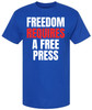 Freedom Requires A Free Press Printed T-Shirt Patriotic First Amendment Free Speech 100% Cotton Crewneck Tee