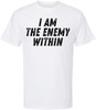 I Am The Enemy Within Printed T-Shirt Psychological Dark Aesthetic Mindset 100% Cotton Crewneck Tee