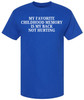 My Favorite Childhood Memory Is My Back Not Hurting Printed T-Shirt | Funny Sarcastic Quote Tee