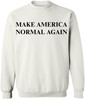 Make America Normal Again Printed Sweatshirt | Funny Political Casual Comfy Crewneck for Men & Women