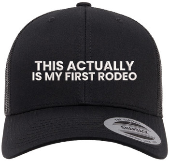 This Actually Is My First Rodeo Embroidered Trucker Hat Funny Cowboy Rodeo Mesh Back Cap