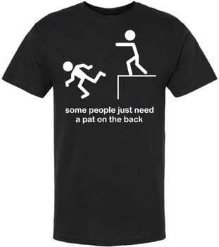 Some People Just Need A Pat On The Back Printed T-Shirt Funny Stick Figure Graphic Humor 100% Cotton Tee