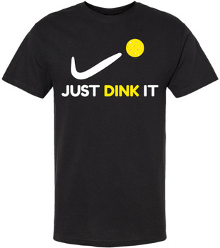Just Dink It Pickleball T-Shirt Funny Pickleball Player Apparel for Men & Women 100% Cotton Crewneck Tee