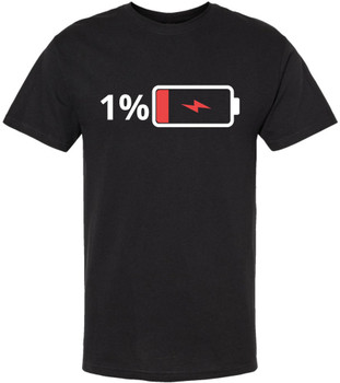 1% Battery Printed T-Shirt Funny Sarcastic Humor Meme Cotton Crewneck Tee