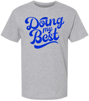 Doing My Best Funny Graphic Printed T-Shirt | Motivational Quote Unisex Tee | Casual 100% Cotton Crewneck Top