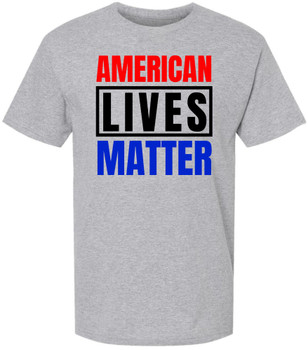 American Lives Matter T-Shirt Printed Patriotic Shirt USA Pride Cotton Unisex Crewneck Tee Shirt