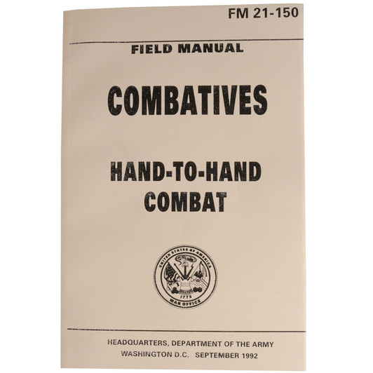 Combative Hand-to-Hand Combat FM21-150 Manual Comprehensive Military Field Guide
