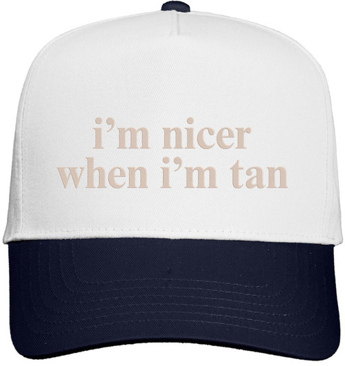 I'm Nicer When I'm Tan Embroidered Baseball Cap | Funny Summer 5 Panel Cool Beach Cap for Men & Women