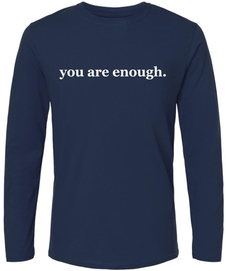 You Are Enough Printed T-Shirt Inspirational Mental Health Affirmation 100% Cotton Crewneck Tee