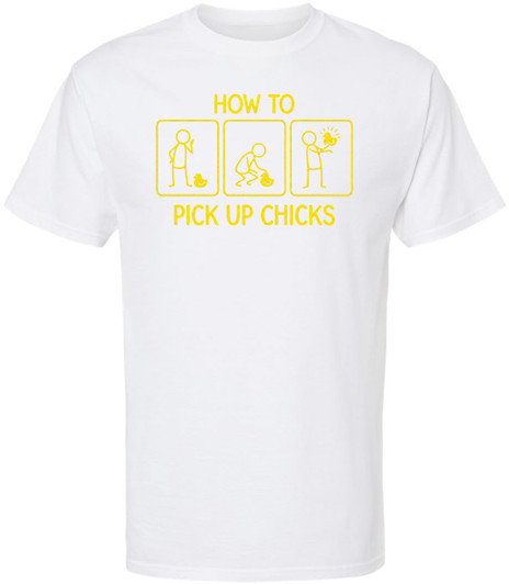 How To Pick Up Chicks Printed T-Shirt Funny Graphic 100% Cotton Crewneck Tee