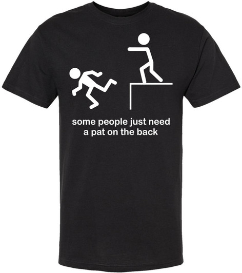 Some People Just Need A Pat On The Back Printed T-Shirt Funny Stick Figure Graphic Humor 100% Cotton Tee