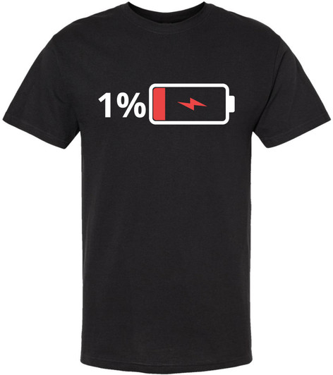 1% Battery Printed T-Shirt Funny Sarcastic Humor Meme Cotton Crewneck Tee