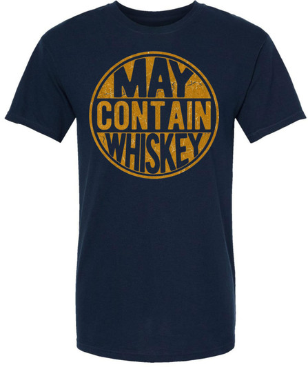 May Contain Whiskey Printed T-Shirt Funny Alcohol Humor 100% Cotton Crewneck Tee