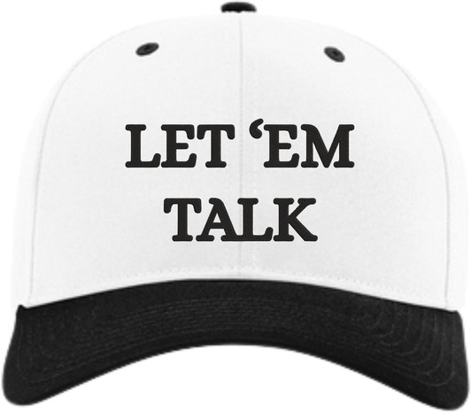 Let 'Em Talk Embroidered Two Tone Baseball Cap | Snapback Adjustable Funny Sarcastic Retro Streetwear Hat