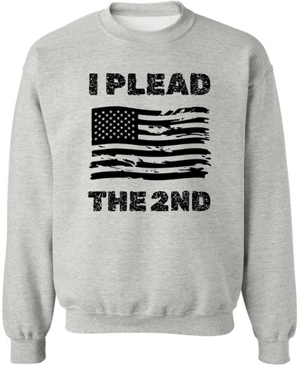 I Plead The 2nd USA Wavy Flag Printed Sweatshirt | US Distressed Patriotic 2A Support Pullover Crewneck