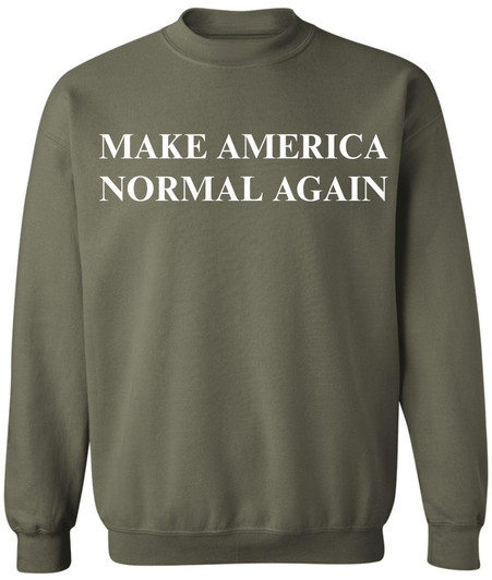Make America Normal Again Printed Sweatshirt | Funny Political Casual Comfy Crewneck for Men & Women