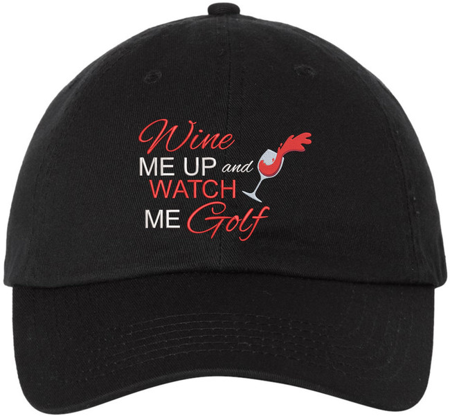 Wine Me Up and Watch Me Golf Embroidered Baseball Cap | 100% Cotton Funny Sports Unisex Dad Hat