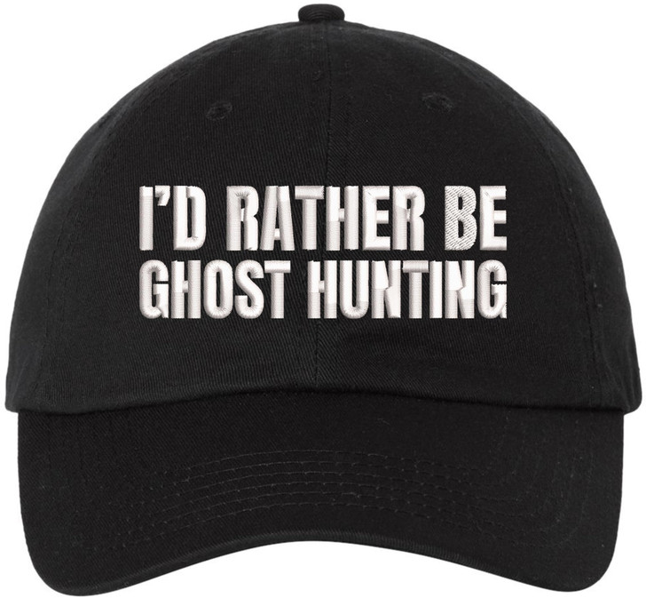 I’d Rather Be Ghost Hunting Embroidered Dad Hat Funny Paranormal Halloween Cap