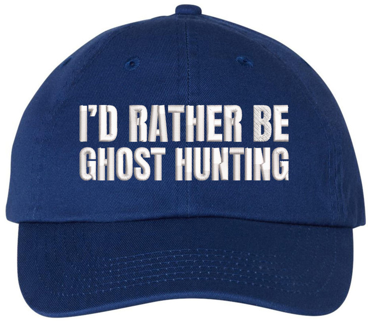 I’d Rather Be Ghost Hunting Embroidered Dad Hat Funny Paranormal Halloween Cap