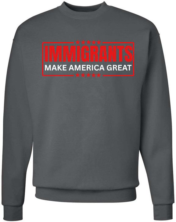 Immigrants Make America Great Printed Sweatshirt Political Immigrant Rights Cotton Blend Crewneck Pullover