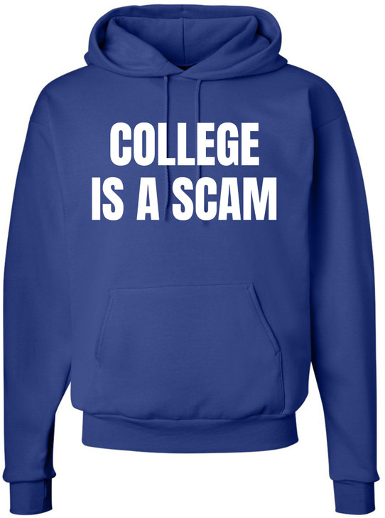 College Is a Scam Hoodie Sweatshirt Trendy Printed Anti-College Statement Hooded Pullover for Men & Women