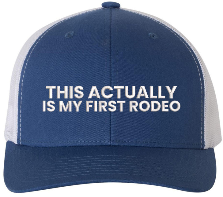 This Actually Is My First Rodeo Embroidered Trucker Hat Funny Cowboy Rodeo Mesh Back Cap