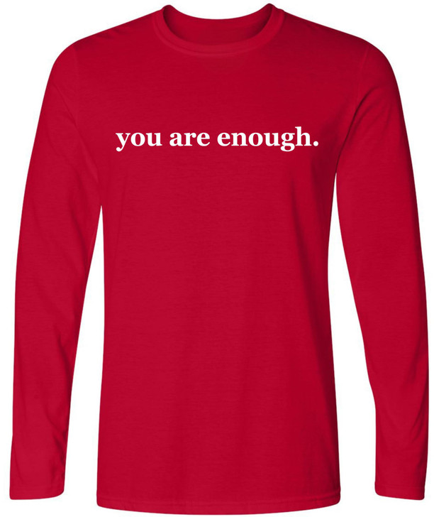 You Are Enough Printed T-Shirt Inspirational Mental Health Affirmation 100% Cotton Crewneck Tee