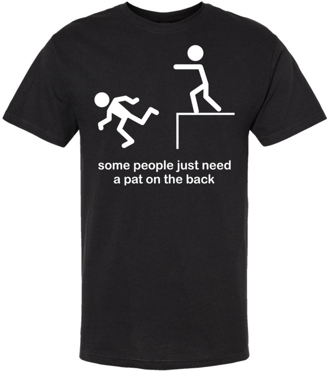 Some People Just Need A Pat On The Back Printed T-Shirt Funny Stick Figure Graphic Humor 100% Cotton Tee