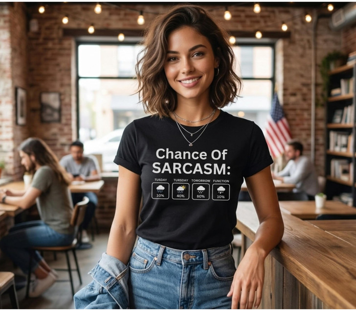 Chance Of Sarcasm Printed T-Shirt Weather Forecast Funny Humorous Joke 100% Cotton Crewneck Tee