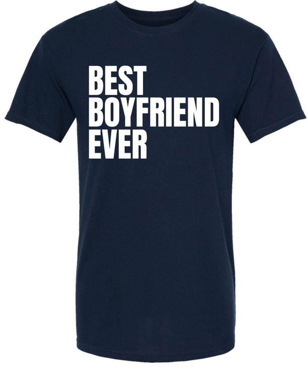 Best Boyfriend Ever Printed T-Shirt Funny Relationship Slogan 100% Cotton Crewneck Tee