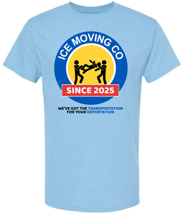 ICE Moving Co. T-Shirt Since 2025 | Deportation Transportation Funny Parody Tee Shirt