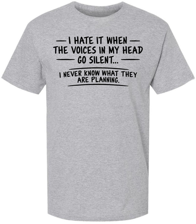 I Hate It When The Voices In My Head Go Silent Printed T-Shirt Funny Sarcastic Dark Humor Cotton Crewneck Tee