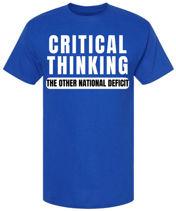 Critical Thinking The Other National Deficit Printed T-Shirt Political Satire Humor Crewneck Tee