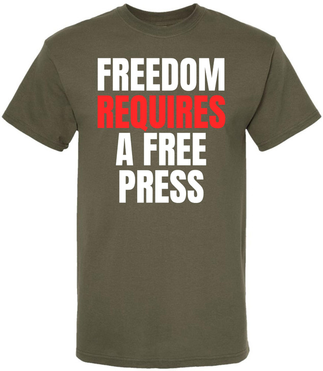 Freedom Requires A Free Press Printed T-Shirt Patriotic First Amendment Free Speech 100% Cotton Crewneck Tee