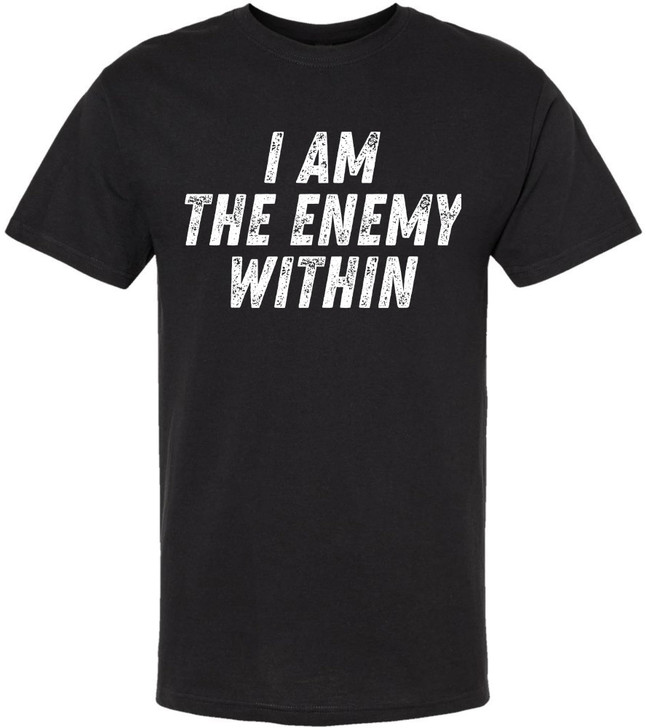 I Am The Enemy Within Printed T-Shirt Psychological Dark Aesthetic Mindset 100% Cotton Crewneck Tee