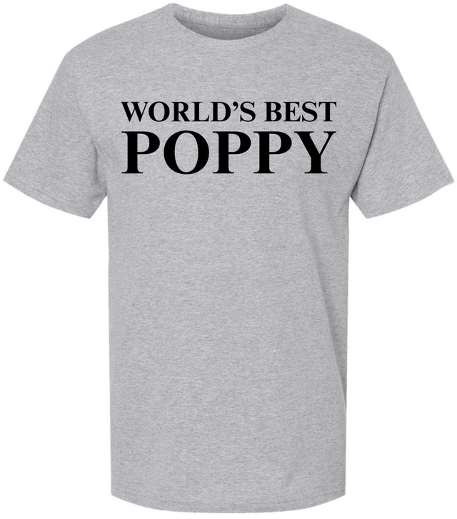 World’s Best Poppy T-Shirt - Funny Grandpa & Father’s Day Gift for Dad - 100% Cotton Crewneck Graphic Tee