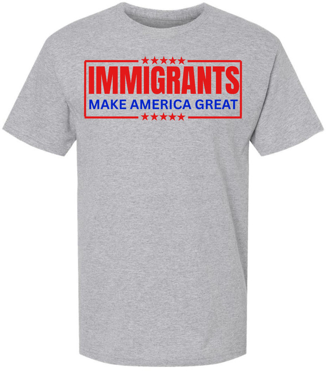 Immigrants Make America Great Printed T-Shirt | Pro Immigration Equality Unisex Political Statement Cotton Tee Shirt