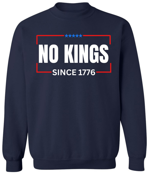 No Kings Since 1776 Printed Sweatshirt Patriotic Political Statement Crewneck Pullover