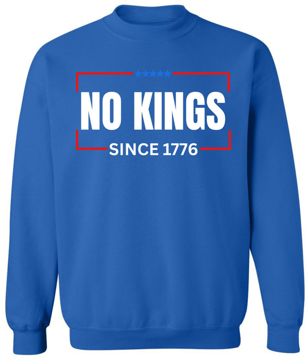 No Kings Since 1776 Printed Sweatshirt Patriotic Political Statement Crewneck Pullover