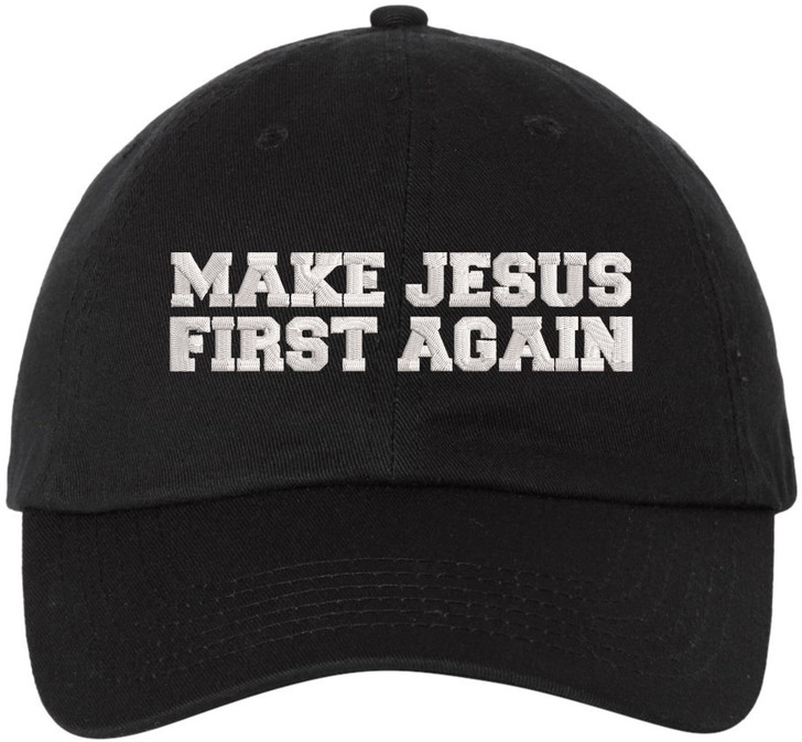 Make Jesus First Again Embroidered Hat - Christian Baseball Cap