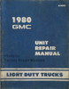 1980 GMC Light Duty Truck Unit Repair Manual