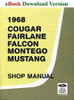 1968 Ford Mustang Falcon Fairlane Mercury Cougar Montego Shop Service Manual Download