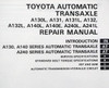 Toyota A130L A131L A132L A140E A140L A240L A241L Automatic Transaxle Repair Manual Table of Contents