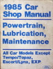 1985 Ford Car Powertrain Lubrication and Maintenance Shop Manual