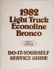 1982 Ford F150 F250 F350 Bronco Econoline Do-It-Yourself Service Guide