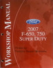 Ford 2007 F-650 750 Super Duty Workshop Manual
