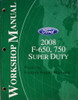 2008 Ford F-650, 750 Super Duty Workshop Manual