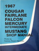 1967 Cougar Fairlane Falcon Mercury Intermediate Mustang Shop Manual