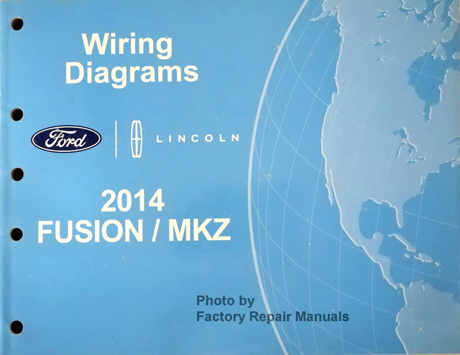 2014 Ford Fusion Lincoln MKZ Electrical Wiring Diagrams Manual Gas