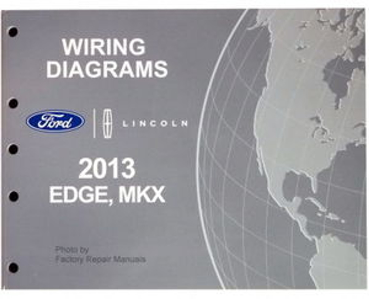 2013 Ford Edge And Lincoln Mkx Electrical Wiring Diagrams Manual Original Factory Repair Manuals